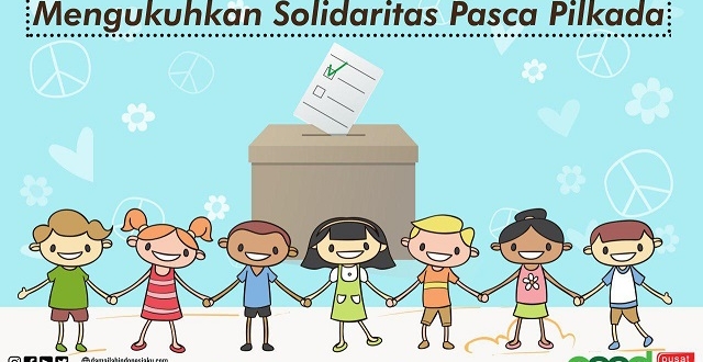Mengukuhkan Solidaritas Pasca Pilkada