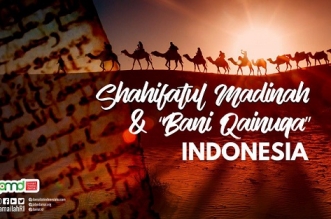 Shahifatul Madinah dan “Bani Qainuqa” Indonesia