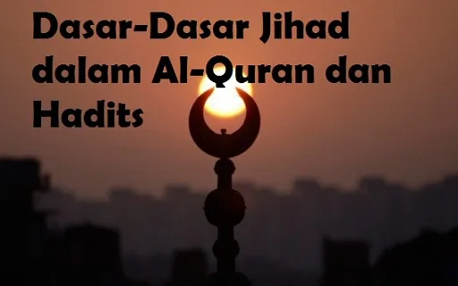 Dasar Dasar Jihad Dalam Al Quran Dan Hadits