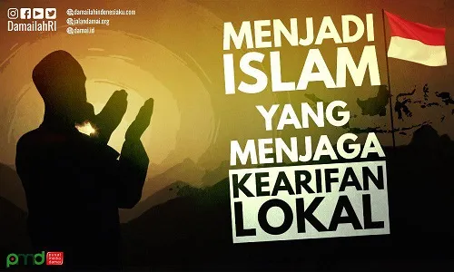 Menjadi Islam; Menjaga Kearifan Lokal