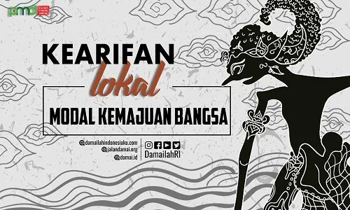 Jemput Kemajuan, Jadikan Kearifan Lokal sebagai Modal!