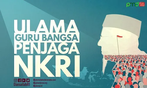 Ulama: Guru Bangsa Penjaga NKRI