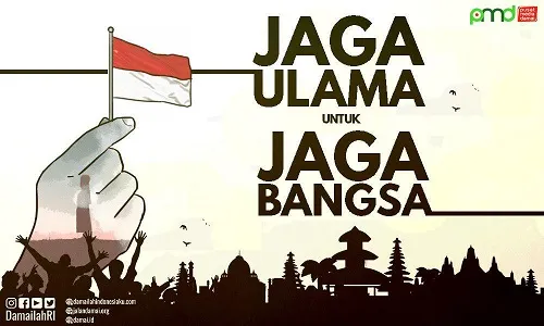 Menjaga Ulama Sebagai Penjaga Kesatuan Bangsa