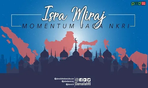Isra Mi’raj: Momentum untuk Menjaga NKRI dan Tangkal Radikalisme