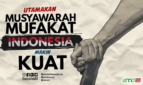 Utamakan Musyawarah Mufakat agar Indonesia Kuat