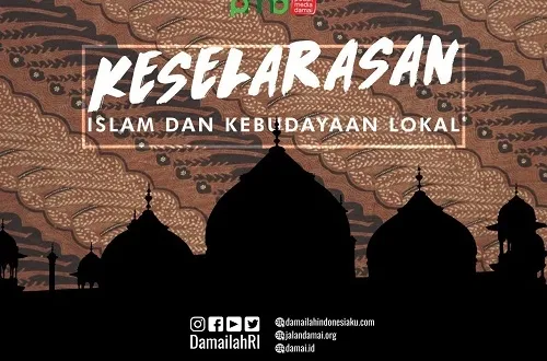 Keselarasan Islam dan Kebudayaan Lokal