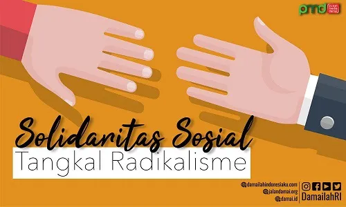 Menguatkan Solidaritas Sosial dalam Menangkal Radikalisme