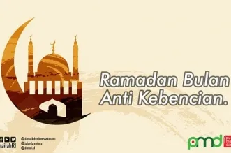 Menjadikan Ramadhan sebagai Bulan Anti Kebencian