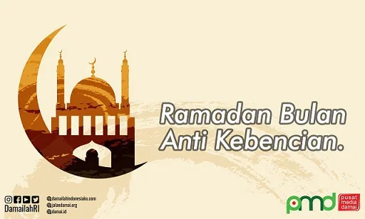 Menjadikan Ramadhan sebagai Bulan Anti Kebencian