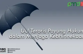 UU Teroris: Payung Hukum Baru dalam Menjaga Kebhinnekaan Indonesia