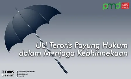 UU Teroris: Payung Hukum Baru dalam Menjaga Kebhinnekaan Indonesia