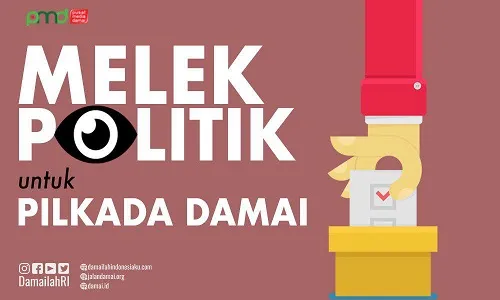 Masyarakat Melek Politik, Untuk Pilkada Damai dan Bermartabat
