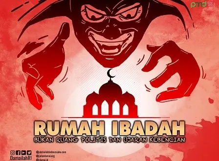 Rumah Ibadah Bukan Ruang Politis dan Ujaran Kebencian