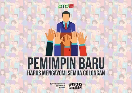 Pemimpin Baru Harus Mengayomi Semua Golongan