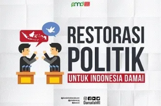Restorasi Politik untuk Indonesia Damai