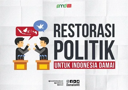 Restorasi Politik untuk Indonesia Damai