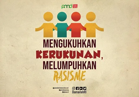 Mengukuhkan Solidaritas Kerukunan, Melumpuhkan Rasisme