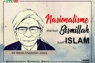 Mbah Wahab: Nasionalisme ditambah Bismillah, Itulah Islam