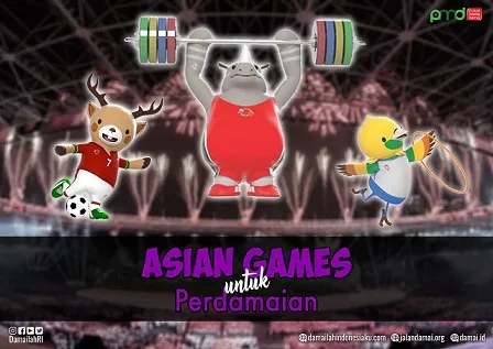 Asian games; Refleksi Perdamaian Asia untuk Perdamaian Dunia