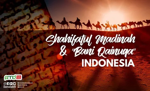 Shahifatul Madinah dan “Bani Qainuqa” Indonesia