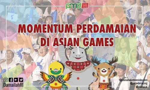 Asian Games; Momentum Menggapai Perdamaian Dan Kemajuan
