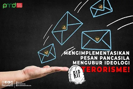 Mengimplementasikan Pesan Pancasila, Mengubur Ideologi Terorisme!