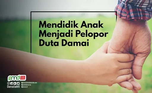 Mendidik Anak Menjadi Pelopor Duta Damai