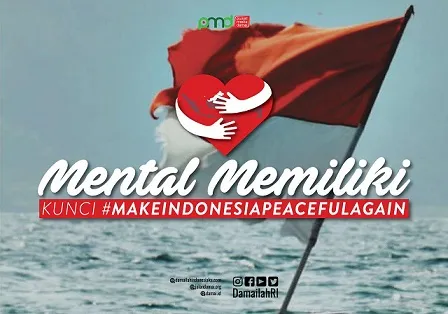 Mental Memiliki, Kunci Make Indonesia Peaceful Again