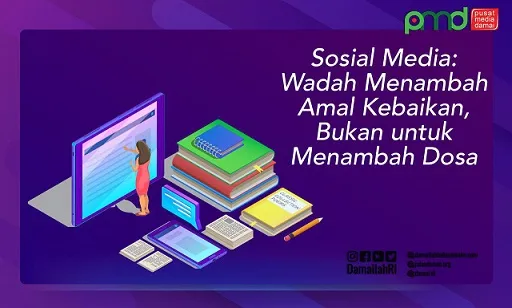 Sosial Media: Wadah Menambah Amal Kebaikan, Bukan untuk Menambah Dosa