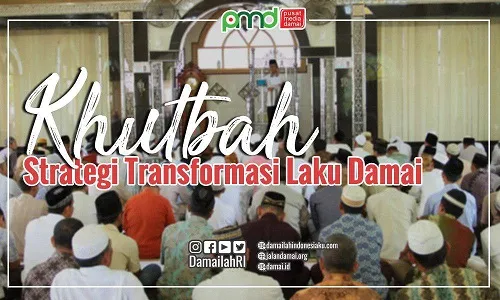 Khutbah: Strategi(S) Bagi Transformasi Laku Damai