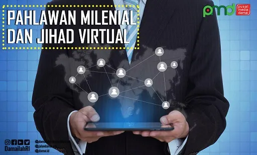 Pahlawan Milenial Dan Jihad Virtual