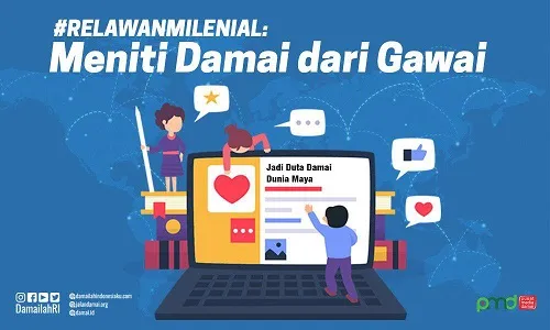 Tugas Mulia Relawan Milenial: Meniti Damai dari Gawai