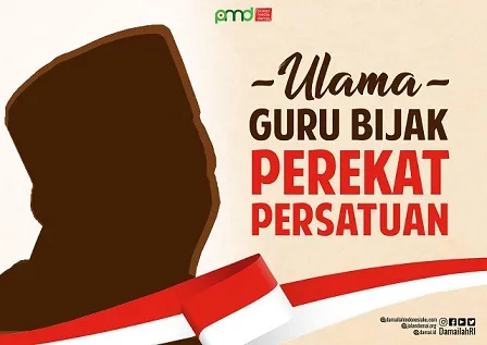Menghormati Ulama; Guru Bijak Perekat Persatuan