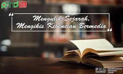 Mengulik Sejarah, Mengikis Kebencian ber-Media