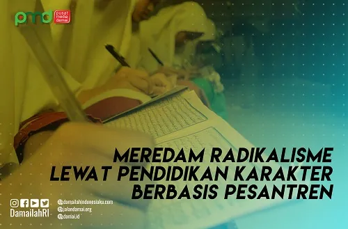 Meredam Radikalisme Lewat Pendidikan Karakter Berbasis Pesantren