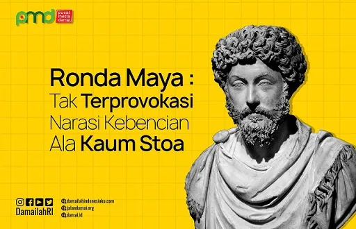 Ronda Maya: Tidak Terprovokasi Narasi Kebencian Ala Kaum Stoa