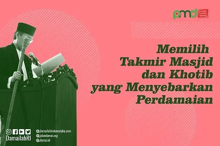 Memilih Takmir Masjid dan Khotib yang Menyebarkan Perdamaian