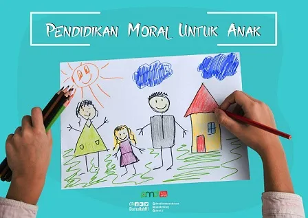 Membentengi Pendidikan Moral Bagi Anak