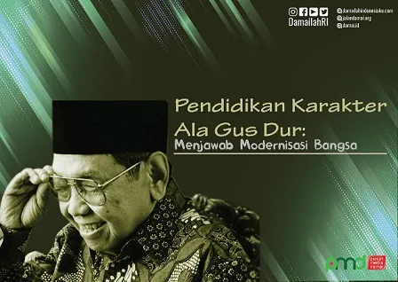 Pendidikan Karakter Ala Gus Dur: Menjawab Modernisasi Bangsa