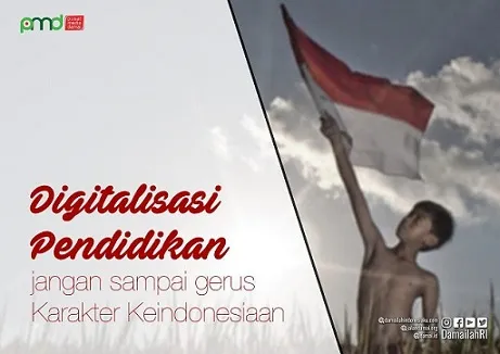 Agar Digitalisasi Pendidikan Tak Menggerus Karakter Keindonesiaan