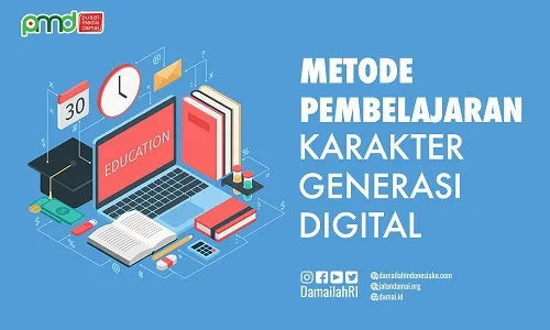 Metode Pembelajaran Karakter Generasi Digital