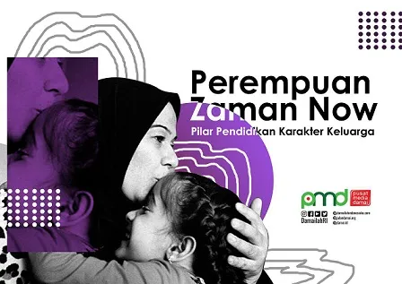 Perempuan Zaman Now: Pilar Pendidikan Karakter Keluarga