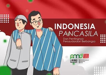 Indonesia, Pancasila dan Pentingnya Persaudaraan Berbangsa