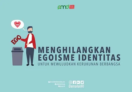 Menghilangkan Egoisme Identitas Untuk Mewujudkan Kerukunan Berbangsa