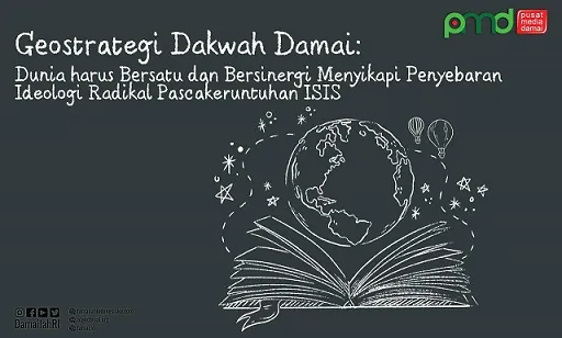 Pasca-Isis: Geostrategi Dakwah Vs Diaspora Radikalisme