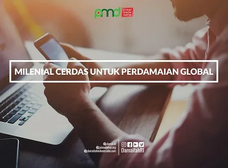 Dari Milenial Rentan menuju Milenial Cerdas untuk Perdamaian Global