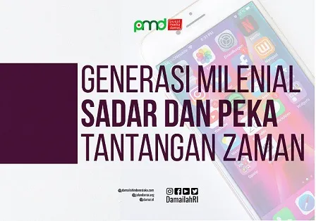 Generasi Milenial Sadar dan Peka Tantangan Zaman