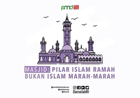 Masjid: Pilar Islam Ramah, Bukan Marah-Marah